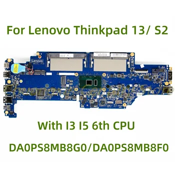 Подходит для ноутбука Lenovo Thinkpad 13 Thinkpad S2 материнская плата DA0PS8MB8G0/DA0PS8MB8F0 с 6-м процессором I3 I5 100% Протестирована Полная Работа