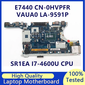 CN-0HVPFR 0HVPFR HVPFR Материнская плата для ноутбука Dell Latitude E7440 с процессором SR1EA I7-4600U VAUA0 LA-9591P 100% Полностью протестирована