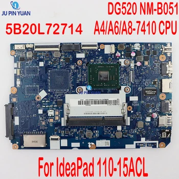 DG520 NM-B051 5B20L72714 Для Lenovo IdeaPad 110-15ACL Материнская плата Ноутбука с процессором A4/A6/A8-7410 Материнская плата Полностью Протестирована