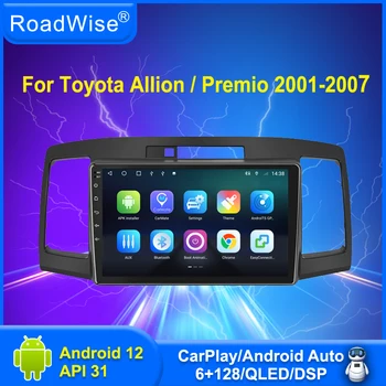 Roadwise 8 + 256 Android 12 Автомагнитола Carplay Для Toyota Allion Premio T240 2001-2006 2007 4G Wifi GPS DVD 2Din Авторадио Стерео