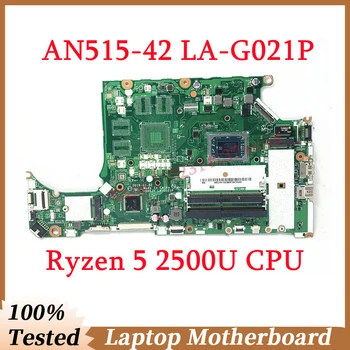 Для Acer Aspire AN515-42 A315-41 Материнская плата DH5JV LA-G021P С процессором Ryzen 5 2500U Материнская плата Ноутбука 100% Полностью Протестирована, Работает хорошо